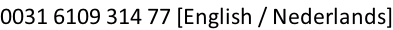 0031 6109 314 77	[English / Nederlands]